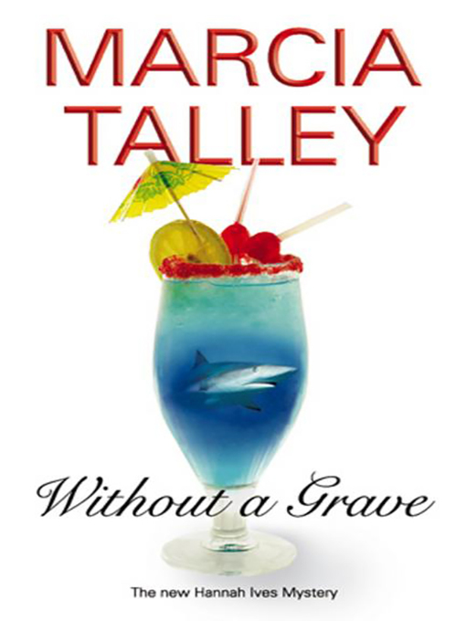 Title details for Without a Grave by Marcia Talley - Available